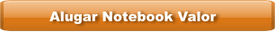 Alugar Notebook Valor