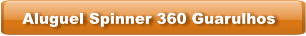 Aluguel Spinner 360 Guarulhos