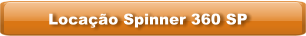 Locação Spinner 360 SP