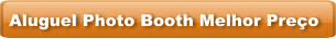 Aluguel Photo Booth Melhor Preço