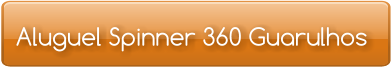 Aluguel Spinner 360 Guarulhos