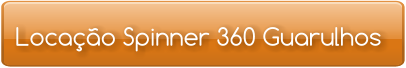Locação Spinner 360 Guarulhos