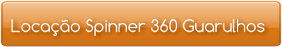 Locação Spinner 360 Guarulhos