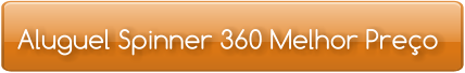 Aluguel Spinner 360 Melhor Preço