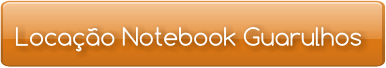 Locação Notebook Guarulhos