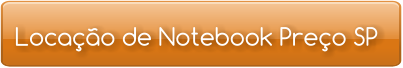 Locação de Notebook Preço SP