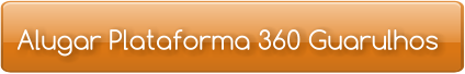 Alugar Plataforma 360 Guarulhos