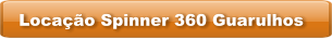 Locação Spinner 360 Guarulhos