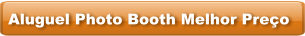 Aluguel Photo Booth Melhor Preço