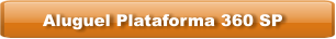 Aluguel Plataforma 360 SP