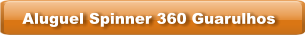 Aluguel Spinner 360 Guarulhos
